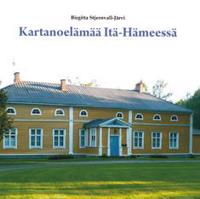 Kartanoelämää Itä-Hämeessä