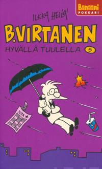 B. Virtanen 5 - B. Virtanen hyvällä tuulella