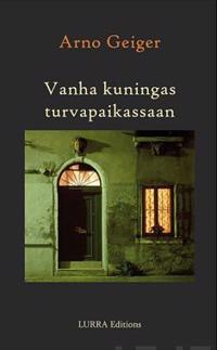 Vanha kuningas turvapaikassaan