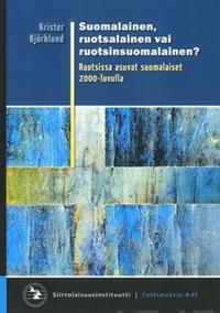 Suomalainen, ruotsalainen vai ruotsinsuomalainen?