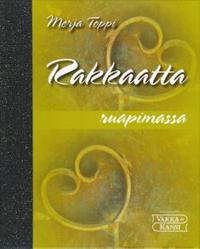 Rakkaatta ruapimassa (kirja +cd)