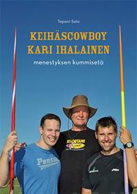 Keihäscowboy Kari Ihalainen