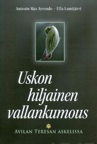 Uskon hiljainen vallankumous - Avilan Teresan akelissa