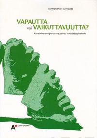 Vapautta vai vaikuttavuutta?