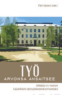 Työ arvonsa ansaitsee