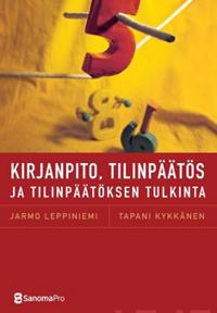Kirjanpito, tilinpäätös ja tilinpäätöksen tulkinta