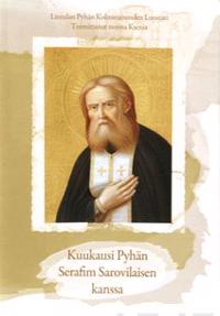 Kuukausi Pyhän Serafim Sarovilaisen kanssa