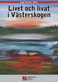 Livet och livat i Västerskogen