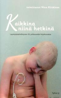Kaikkina niinä hetkinä