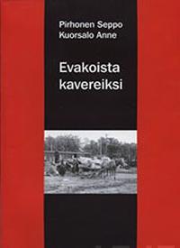 Evakoista kavereiksi