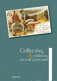 Collecting & Exhibiting Picture Postcards