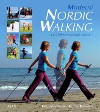 Moderni Nordic Walking - liikkeessä läpi elämän