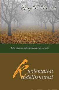 Kuolematon todellisuutesi