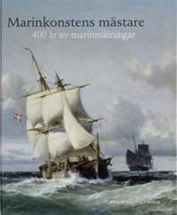 Marinkonstens mästare : 400 år av marinmålningar