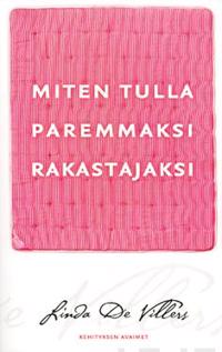Miten tulla paremmaksi rakastajaksi
