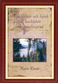 Från blåbär och björk till hucklebär och douglasgran