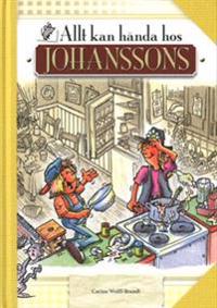 Allt kan hända hos Johanssons