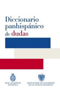 Diccionario Panhispanico de Dudas (Panhispanic Dictionary of Doubts)