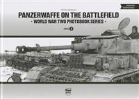 Panzerwaffe on the Battlefield: World War Two Photobook Series Vol. 3