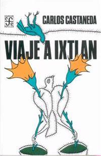 Viaje a Ixtlan: Las Lecciones de Don Juan