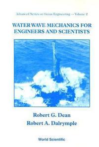 Water Wave Mechanics for Engineers and Scientists
