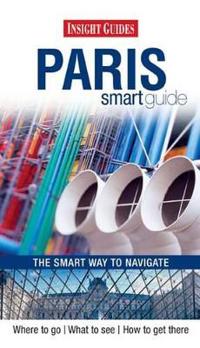 Insight Guides: Paris Smart Guide