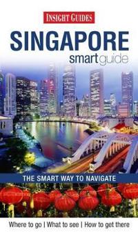 Insight Guides: Singapore Smart Guide