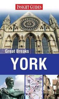 Insight Guides: Great Breaks York