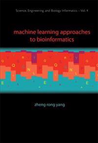 Machine Learning Approaches to Bioinformatics