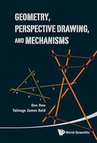 Geometry, Perspective Drawing, and Mechanisms