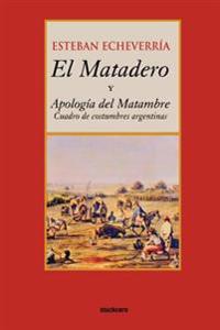 El Matadero (y Apologia del Matambre)