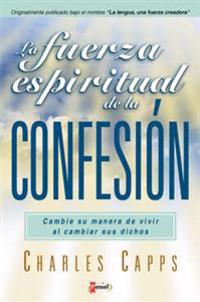 La fuerza espiritual de la confesion