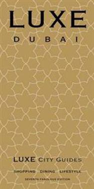 Dubai Luxe City Guide