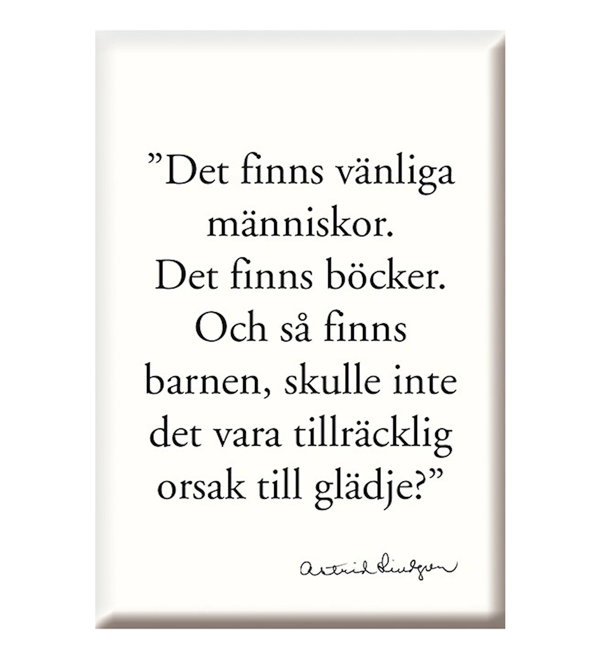 Produktbild för Magnet Det Finns Vänliga Astrid Lindgren