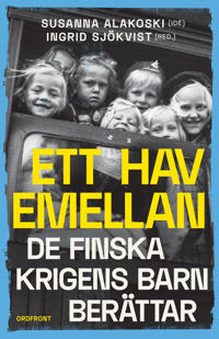 Ett hav emellan : De finska krigens barn berättar