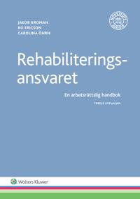 Rehabiliteringsansvaret : en arbetsrättslig handbok