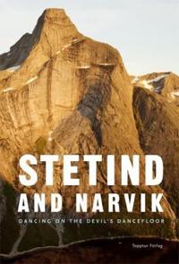Stetind and Narvik – Dancing on the Devil´s Dancefloor