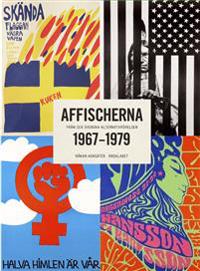 Affischerna 1967-1979 : från den svenska alternativrörelsen