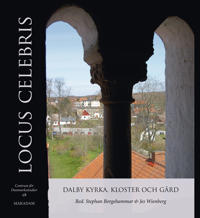 Locus Celebris : Dalby kyrka kloster och gård