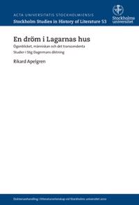 En dröm i Lagarnas hus : ögonblicket människan och det transcendenta : studier i Stig Dagermans diktning