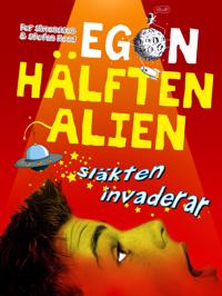 Egon – hälften alien: Släkten invaderar