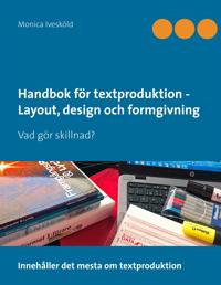 Handbok för textproduktion – Layout design och formgivning: Vad gör skillnad?
