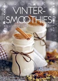 Vinter-smoothies : värmande vitaminbomber