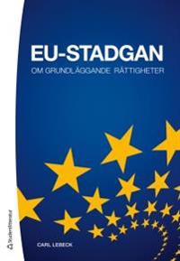EU-stadgan : om grundläggande rättigheter
