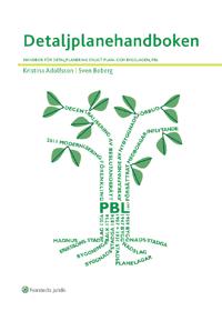 Detaljplanehandboken : handbok för detaljplanering enligt plan- och bygglagen, PBL
