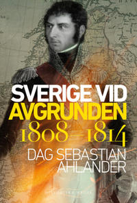 Sverige vid avgrunden : 1808-1814