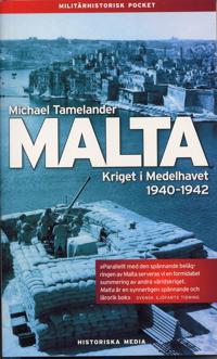 Malta : kriget i Medelhavet 1940 – 1942