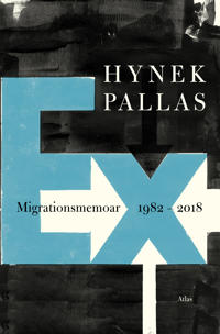 Ex: Migrationsmemoar 1977-2018