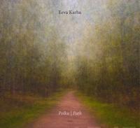 Eeva Karhu – Polku – Path