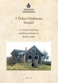 I Oskar Olofssons fotspår : en torpinventering i nordöstra delarna av Jämjö socken
